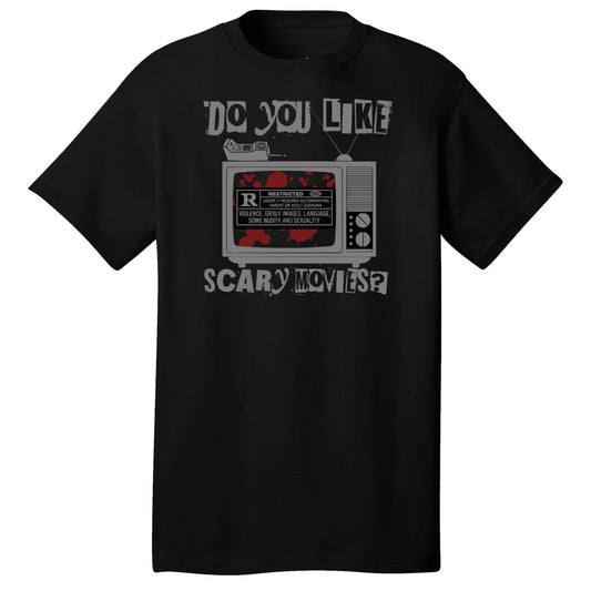 Do You Like Scary Movies T Shirt