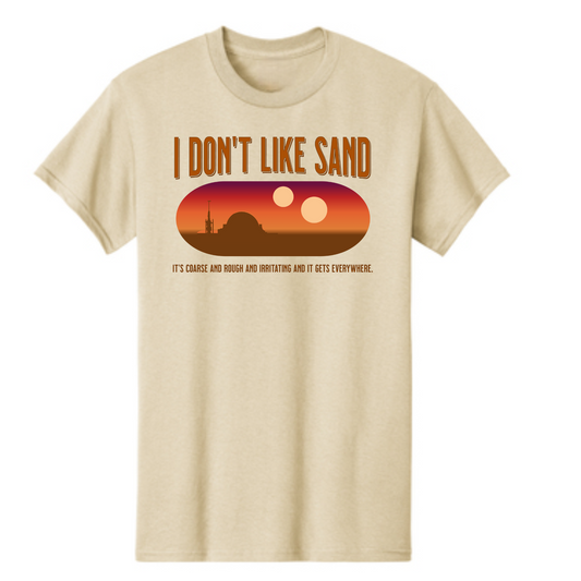 Don't Like Sand T Shirt