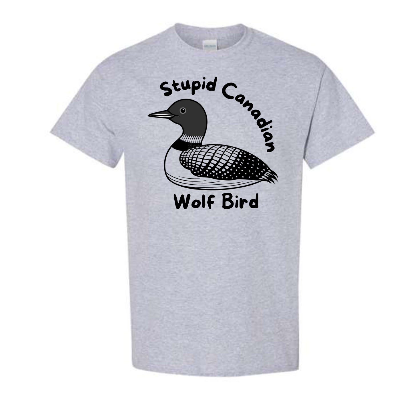 Stupid Canadian Wolf Bird T shirt